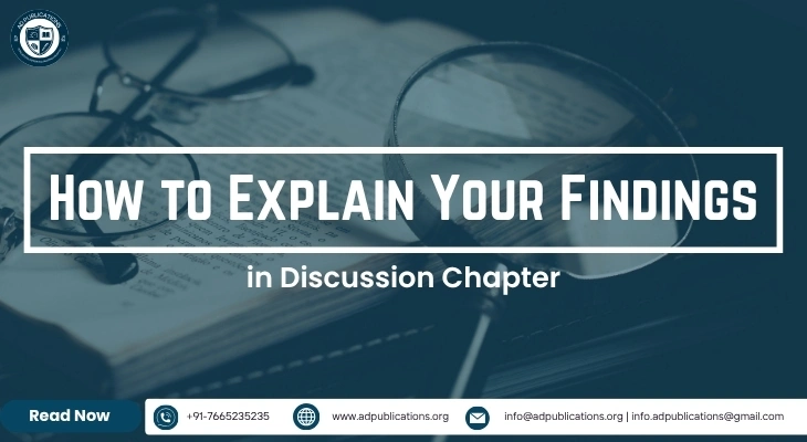 How to Explain Your Findings in Discussion Chapter