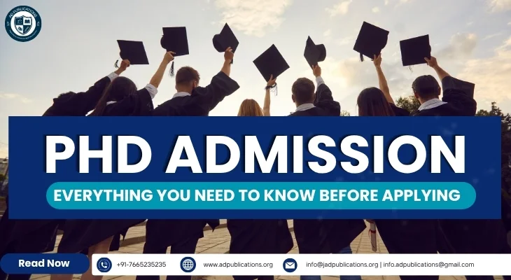 PhD Admission Guide: Complete Step-by-Step Process for Aspiring Researchers